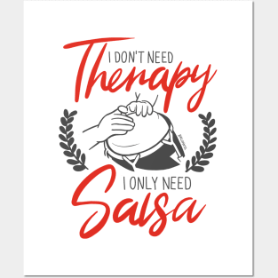I Don't need Therapy. I only need Salsa. Conga Edition. Posters and Art